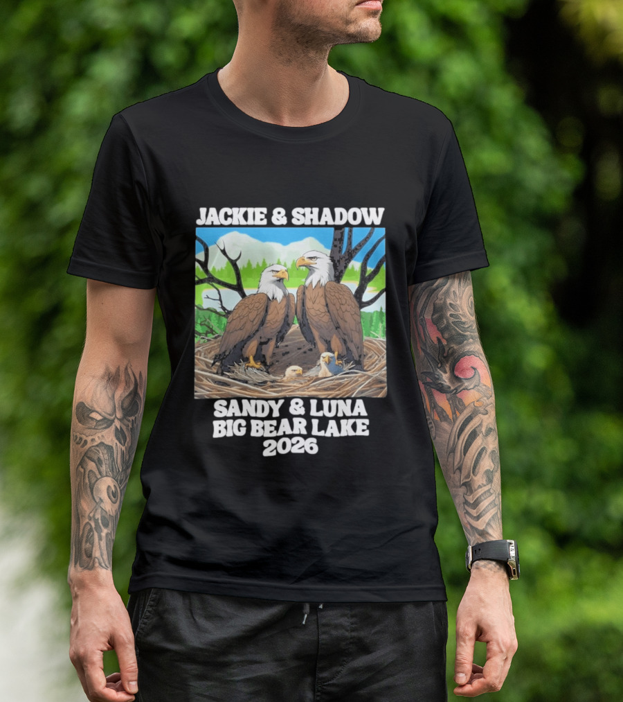 Jackie & Shadow Sandy Luna Big Bear Lake 2026 Eagles T-Shirt