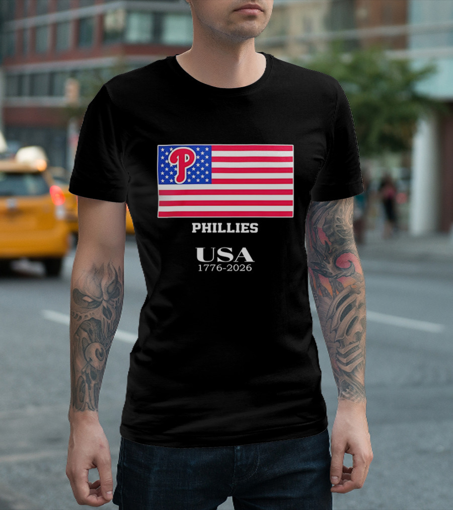 Philadelphia Phillies USA Flag 1776 2026 Stars And Stripes T-Shirt