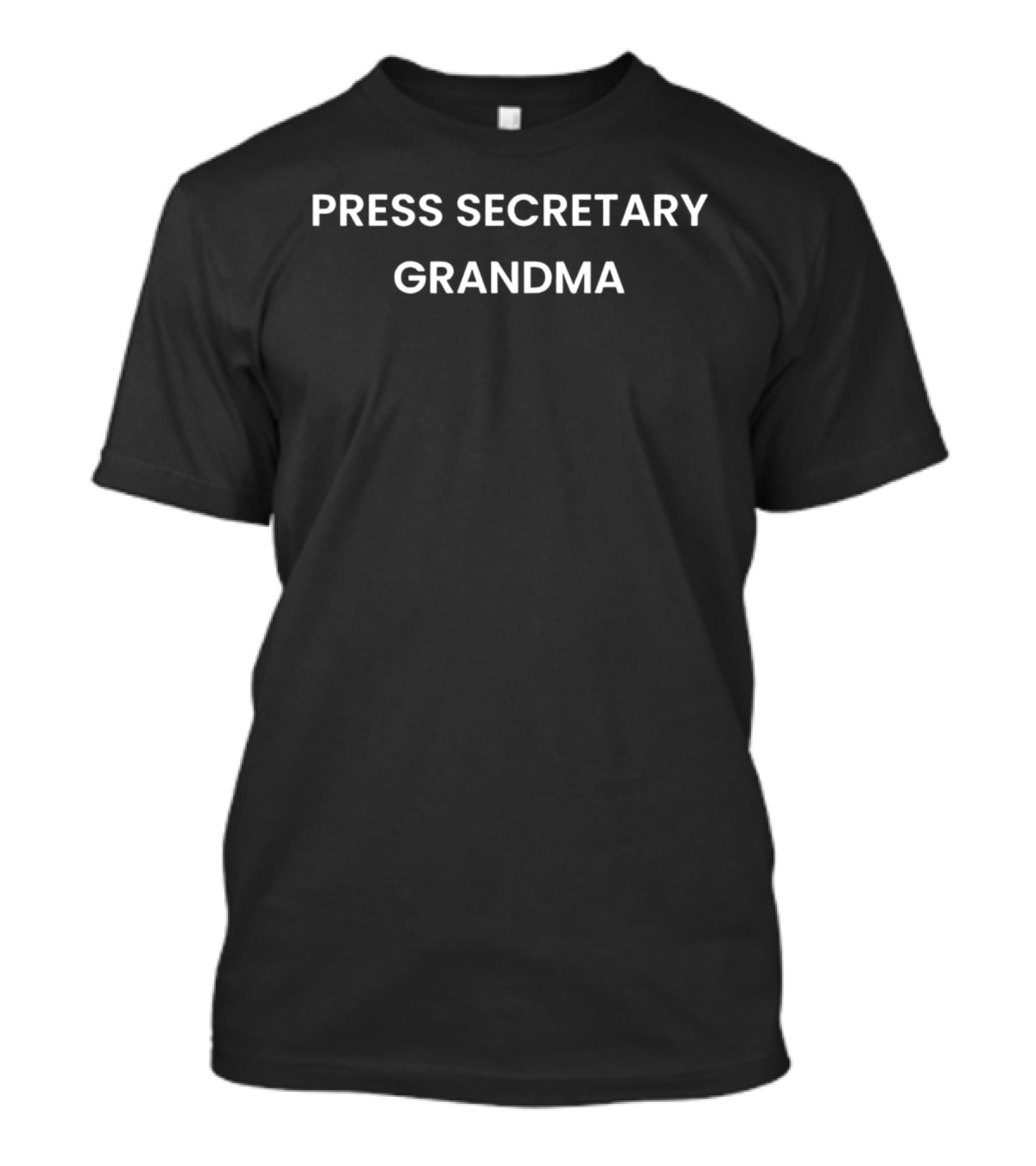 Press Secretary Grandma Bold White Text Layout T-Shirt