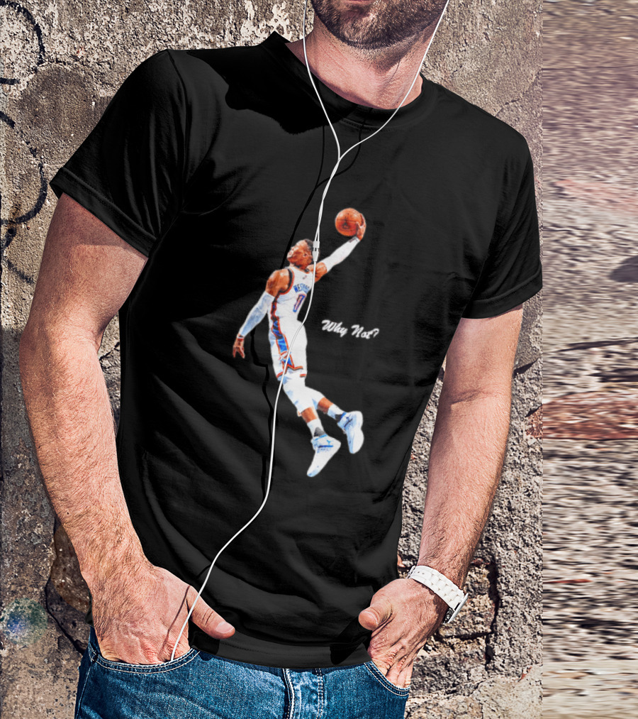 Russell Westbrook OKC Thunder Why Not Basketball Dunk T-Shirt