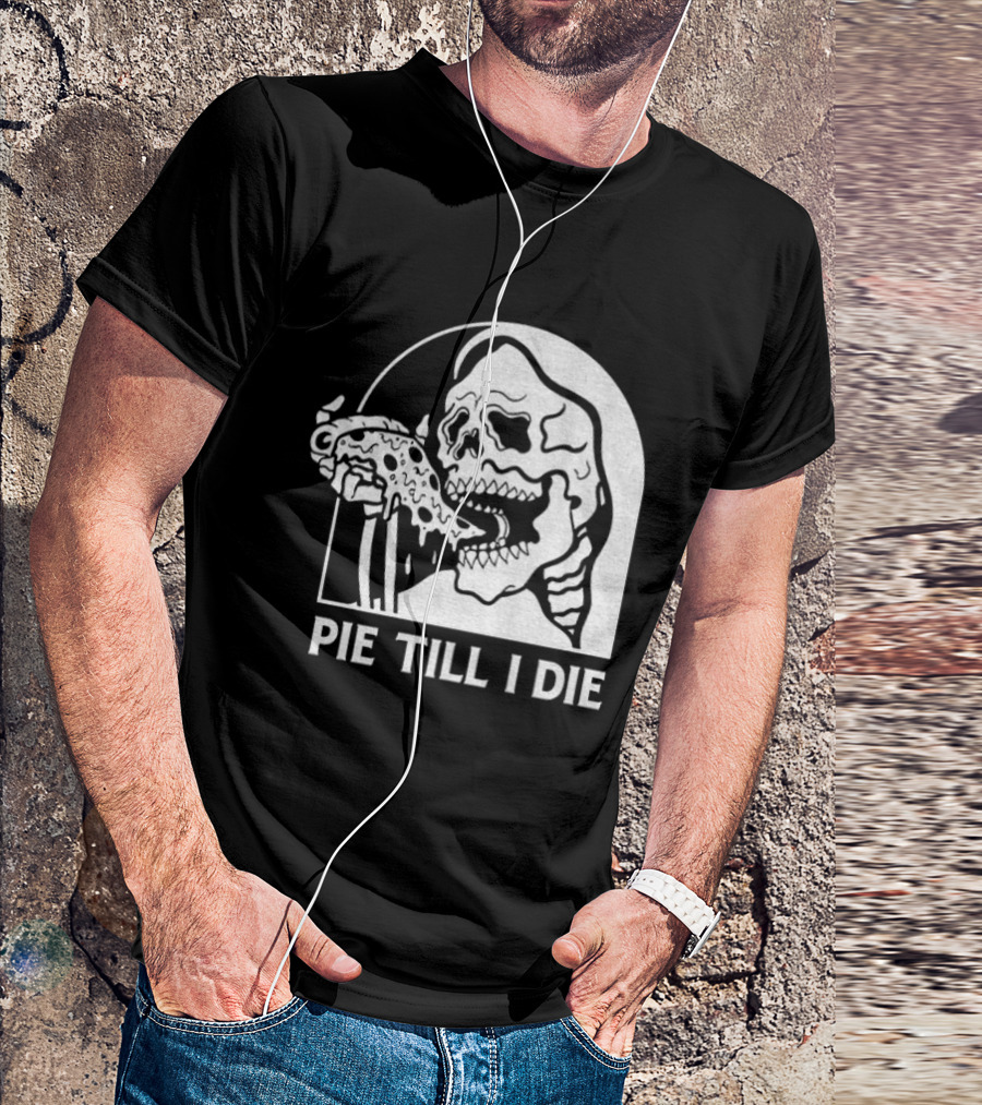 Skeleton Eating Pizza Pie Till I Die Halloween Humor T-Shirt