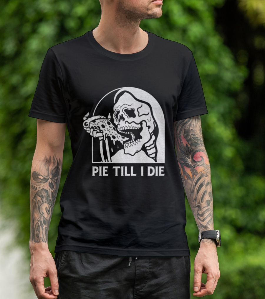 Skeleton Eating Pizza Pie Till I Die Halloween Humor T-Shirt