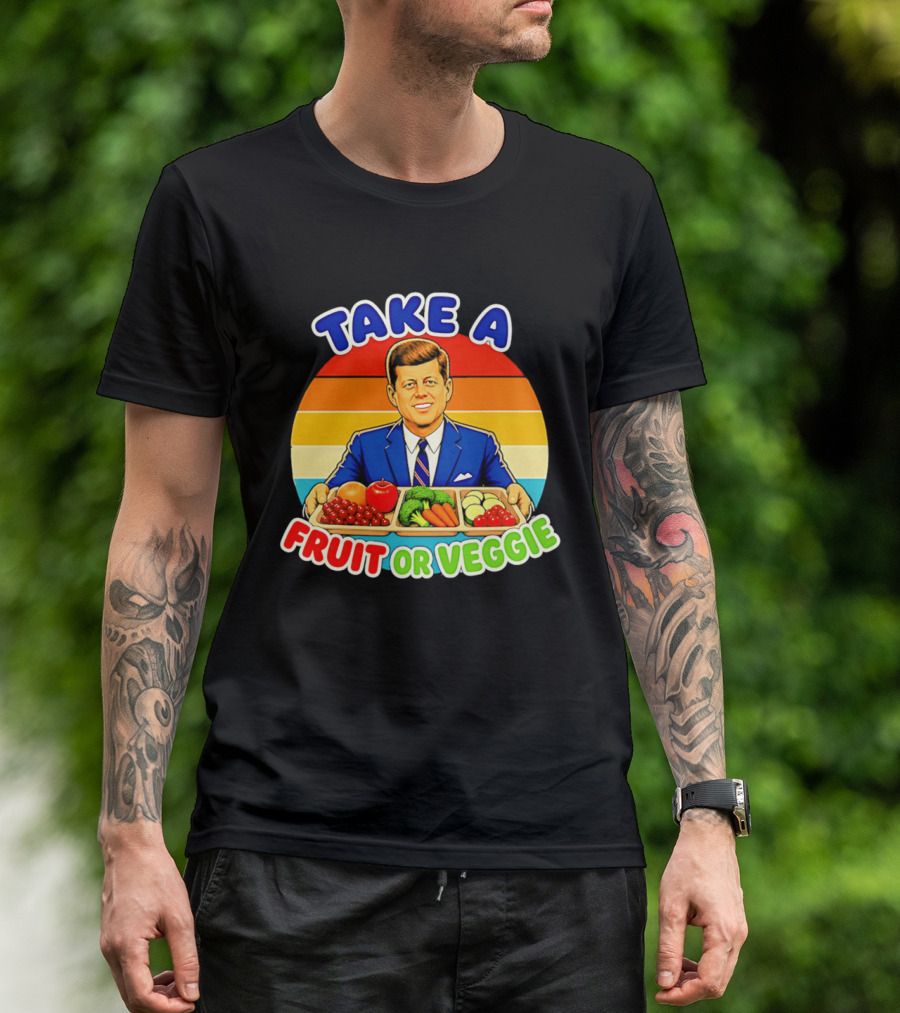 Take A Fruit Or Veggie John F Kennedy T-Shirt