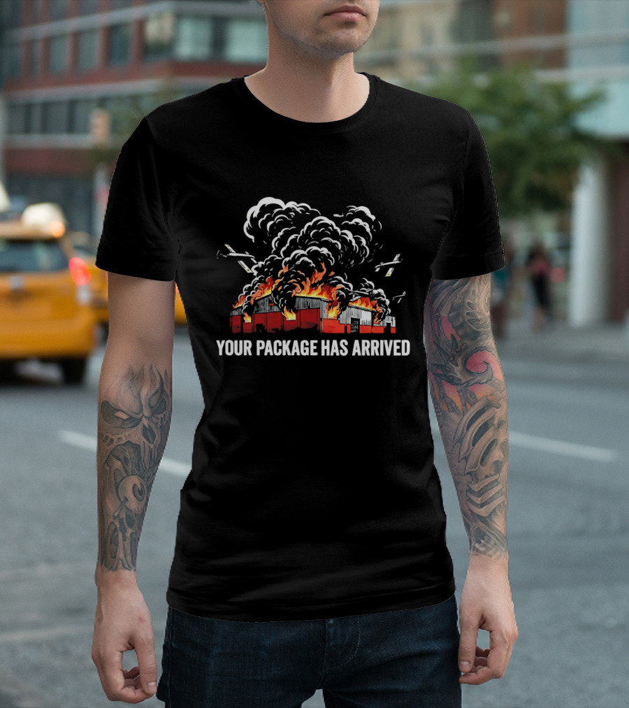 Your Package Has Arrived Burning Warehouse Fire Black Smoke Flying Drones T-Shirt
