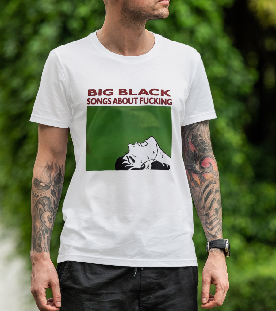 Big Black Songs About Fucking Green Background Sweating Face T-Shirt