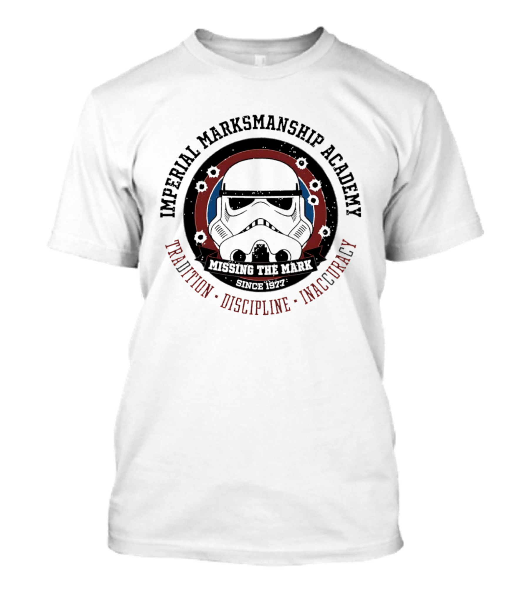 Imperial Marksmanship Academy Missing The Mark Since 1977 Tradition Discipline Inaccuracy Trooper Mask T-Shirt