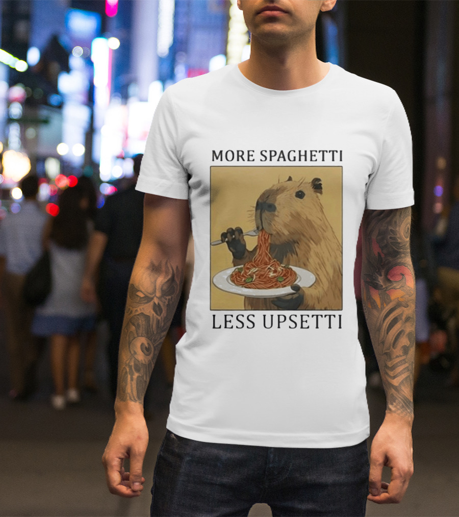 Capybara Eating Spaghetti More Spaghetti Less Upsetti T-Shirt