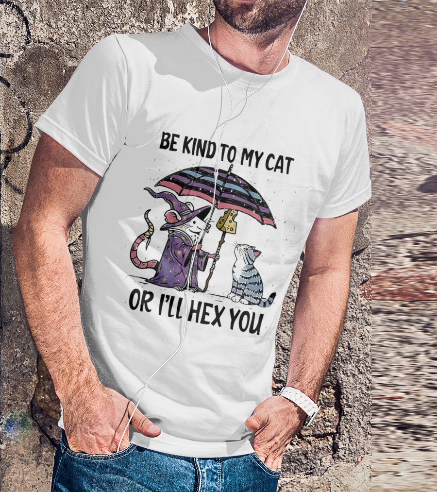 Be Kind To My Cat Or I'll Hex You Cat Wizard With Rainbow Umbrella T-Shirt