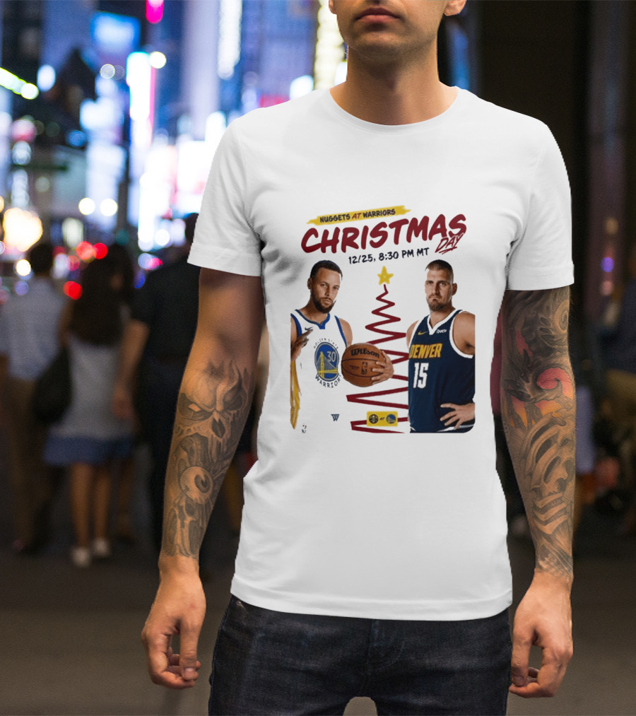 Nuggets At Warriors Christmas Day Game December 25 2026 8:30 PM MT T-Shirt