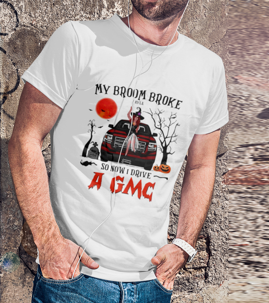 My Broom Broke So Now I Drive A GMC Layla Witch Sitting Red Truck Moon Graveyard Halloween T-Shirt