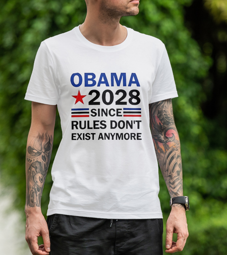 Obama 2028 Since Rules Don't Exist Anymore Red Star Blue Stripes Trendsetter T-Shirt
