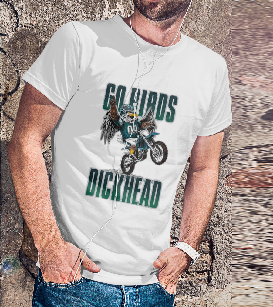 Philadelphia Eagles Go Birds Dickhead Biker Motocross Fan T-Shirt