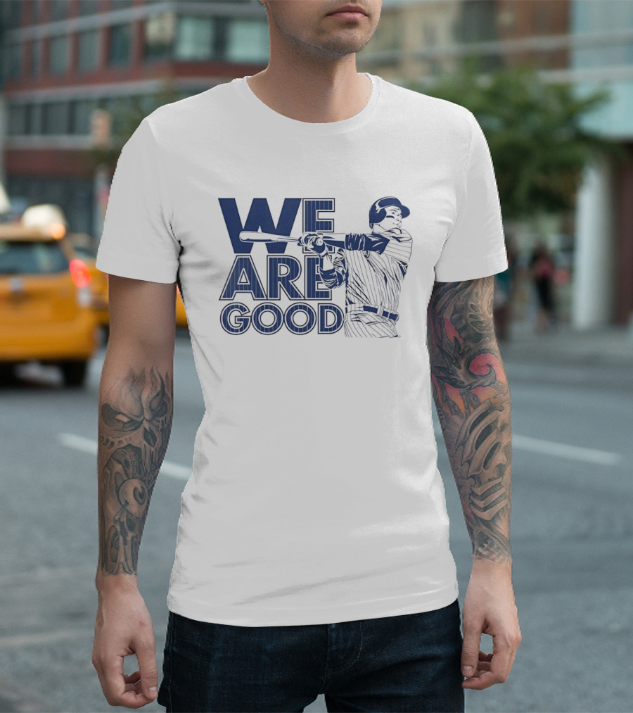 We Are Good Baseball Pinstripe Batter Swinging Bat T-Shirt