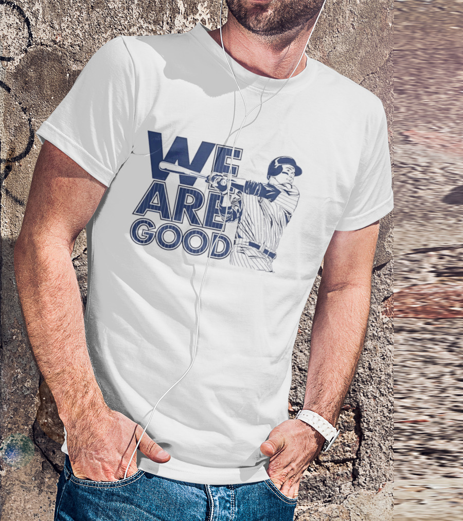 We Are Good Baseball Pinstripe Batter Swinging Bat T-Shirt