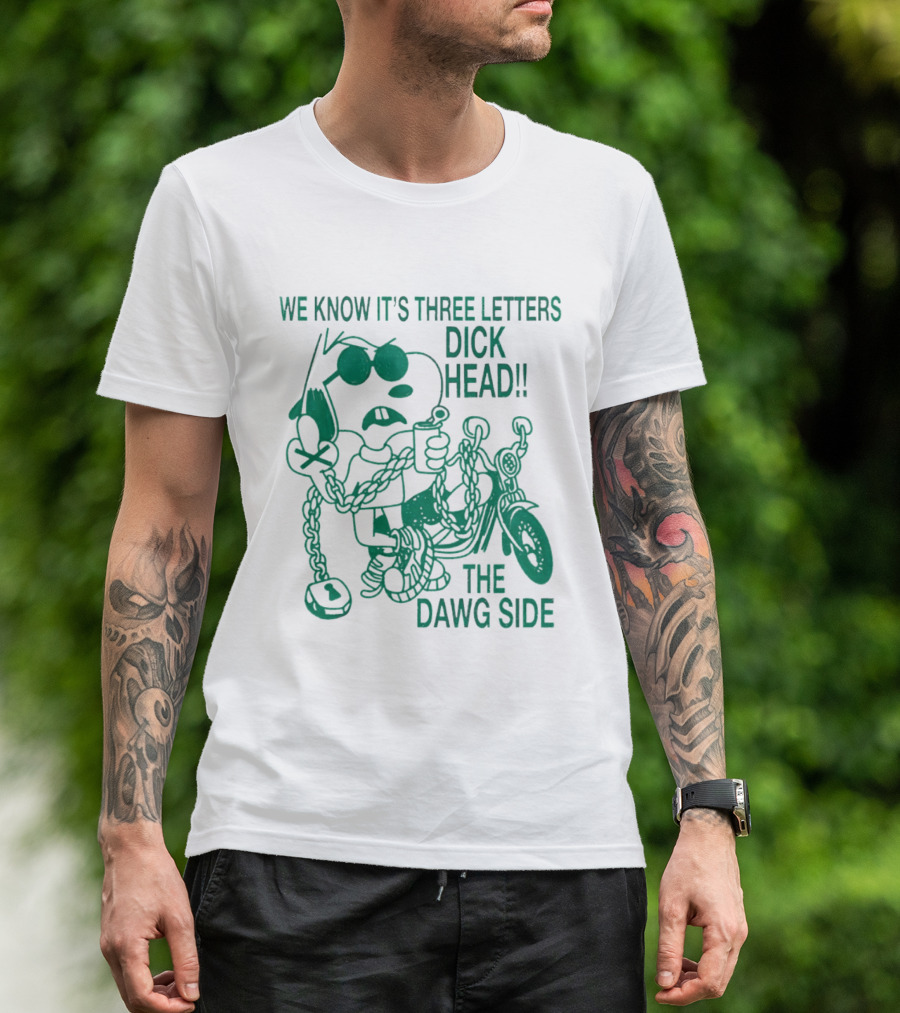We Know It's Three Letters Dick Head The Dawg Side Snoopy Cartoon T-Shirt