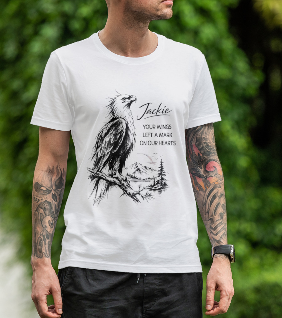 Jackie Your Wings Left A Mark On Our Hearts Eagle Perched Branch Mountain Lake Sketch T-Shirt