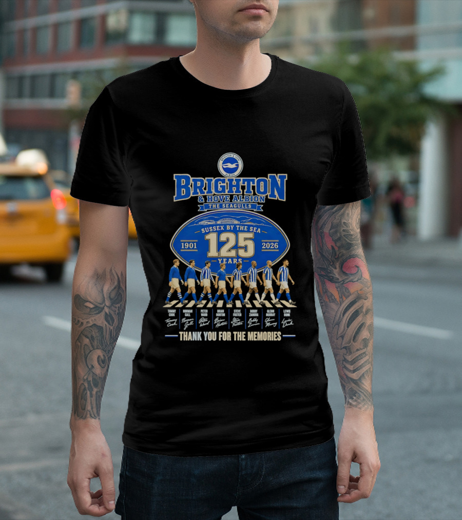 Brighton And Hove Albion The Seagulls Sussex By The Sea 125 Years 1901 2026 Thank You For The Memories T-Shirt