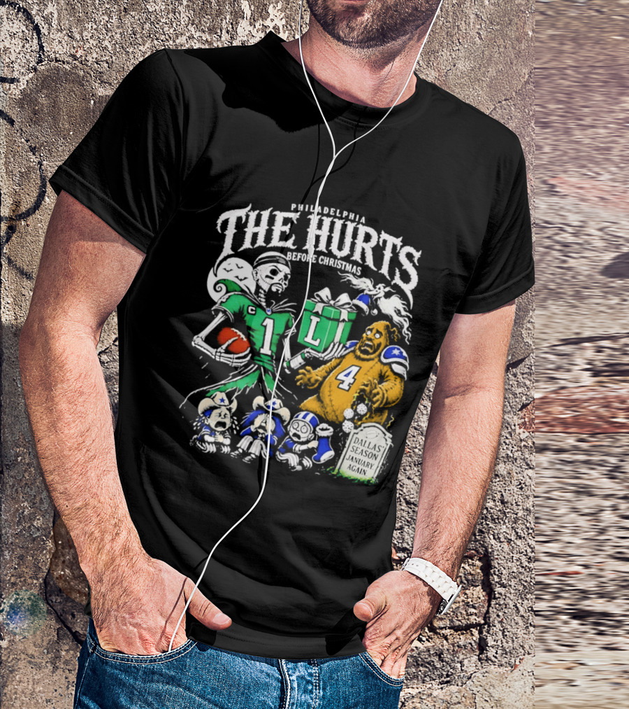 Philadelphia Eagles The Hurts Before Christmas Jalen Hurts Dallas Season Again Tombstone T-Shirt