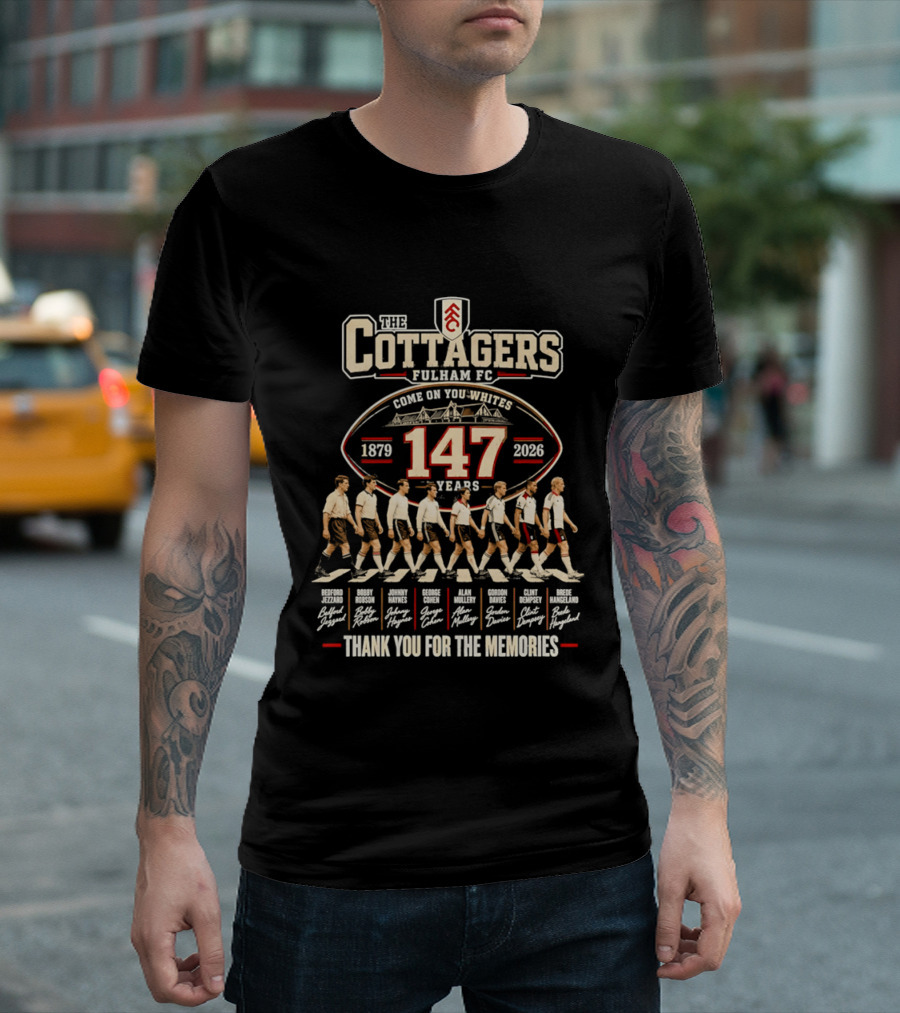 The Cottagers Fulham FC 147 Years 1879 2026 Thank You For The Memories T-Shirt