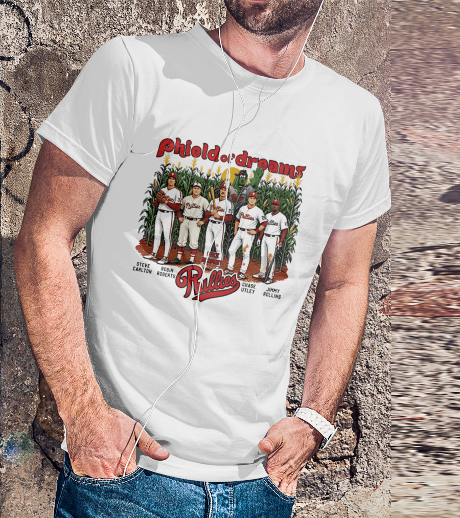 Phield Of Dreams Phillies Steve Carlton Robin Roberts Mike Schmidt Chase Utley Jimmy Rollins T-Shirt
