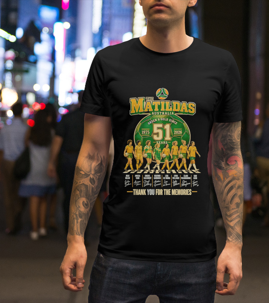 The Matildas Australia Green Gold Since 1975 2026 51 Years Thank You For The Memories T-Shirt