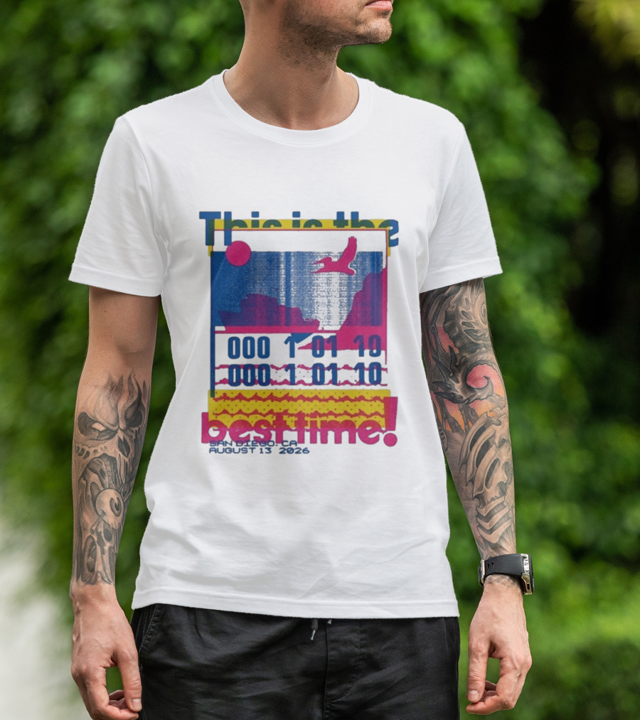 This Is The Best Time Goose Aug 13 2026 San Diego California T-Shirt