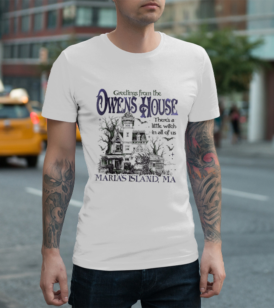 Greetings From The Owens House There's A Little Witch In All Of Us Maria's Island MA T-Shirt