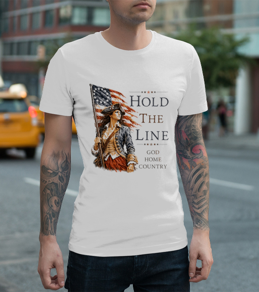 Hold The Line God Home Country Patriotic Revolutionary Woman With Flag T-Shirt