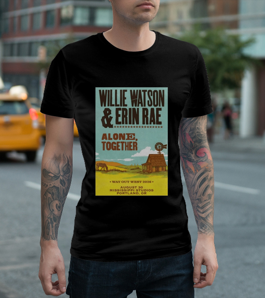 Willie Watson And Erin Rae Alone Together Way Out West 2026 Mississippi Studios Portland OR August 30 T-Shirt
