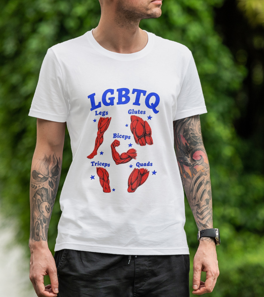 LGBTQ Muscular Anatomical Legs Glutes Biceps Triceps Quads Workout T-Shirt