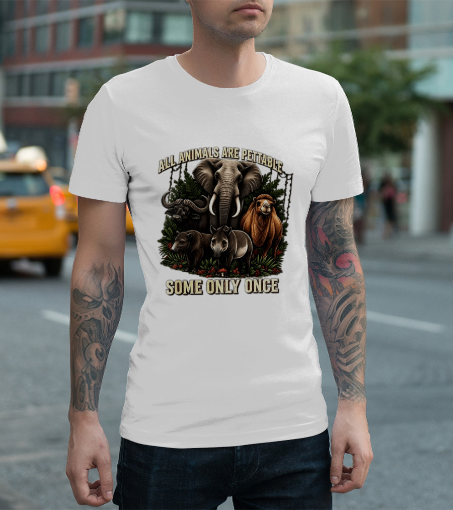All Animals Are Pettable Some Only Once Elephant Buffalo Camel Tapir Jungle Foliage T-Shirt