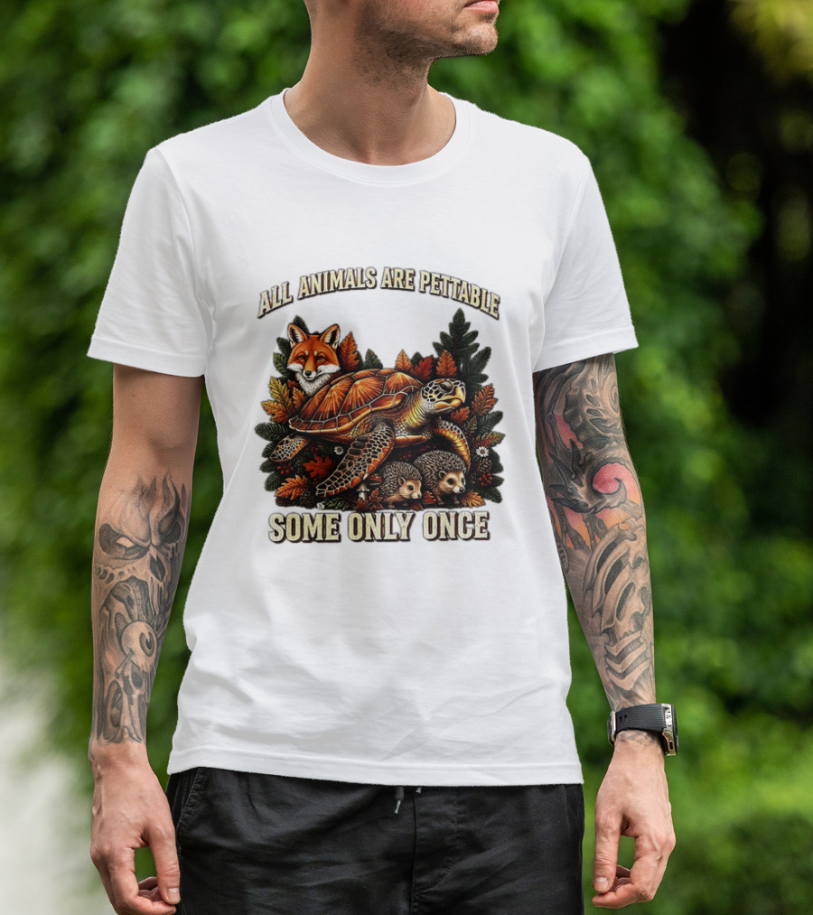 All Animals Are Pettable Some Only Once Fox Sea Turtle Hedgehogs Autumn Leaves T-Shirt