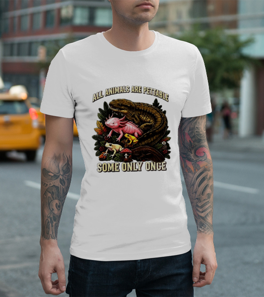 All Animals Are Pettable Some Only Once Frogs Axolotl Salamanders Mushroom Leaves T-Shirt
