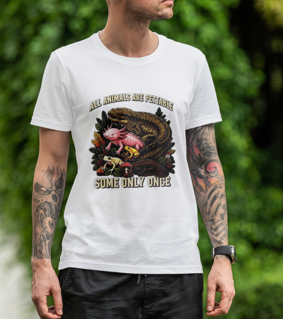 All Animals Are Pettable Some Only Once Frogs Axolotl Salamanders Mushroom Leaves T-Shirt
