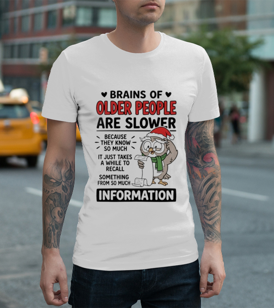 Brains Of Older People Are Slower Because They Know So Much Information Owl Reading T-Shirt