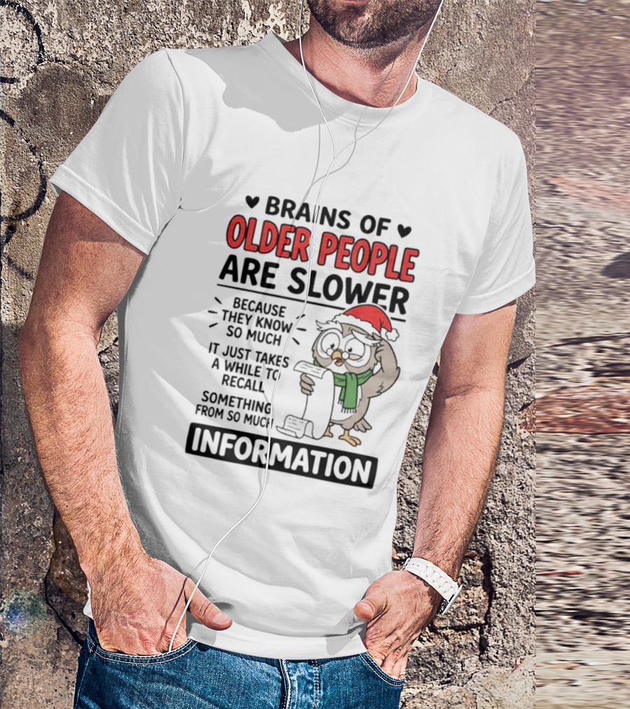 Brains Of Older People Are Slower Because They Know So Much Information Owl Reading T-Shirt