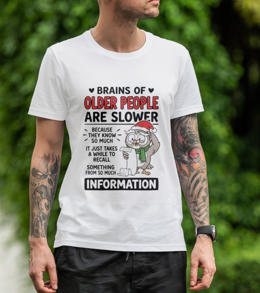 Brains Of Older People Are Slower Because They Know So Much Information Owl Reading T-Shirt