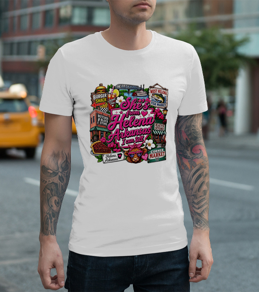 She's From Helena Arkansas I Can Tell Burger Shack Butcher Block Store Sweet Tea Fish Market Corner Market T-Shirt
