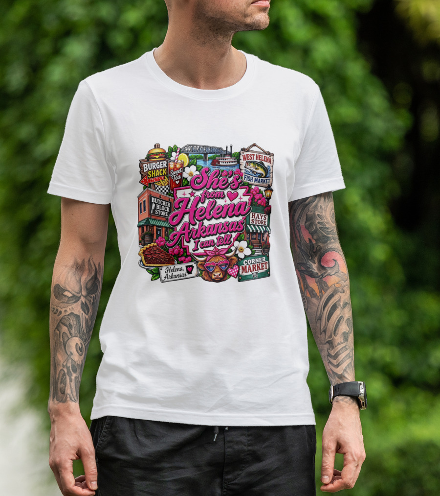 She's From Helena Arkansas I Can Tell Burger Shack Butcher Block Store Sweet Tea Fish Market Corner Market T-Shirt