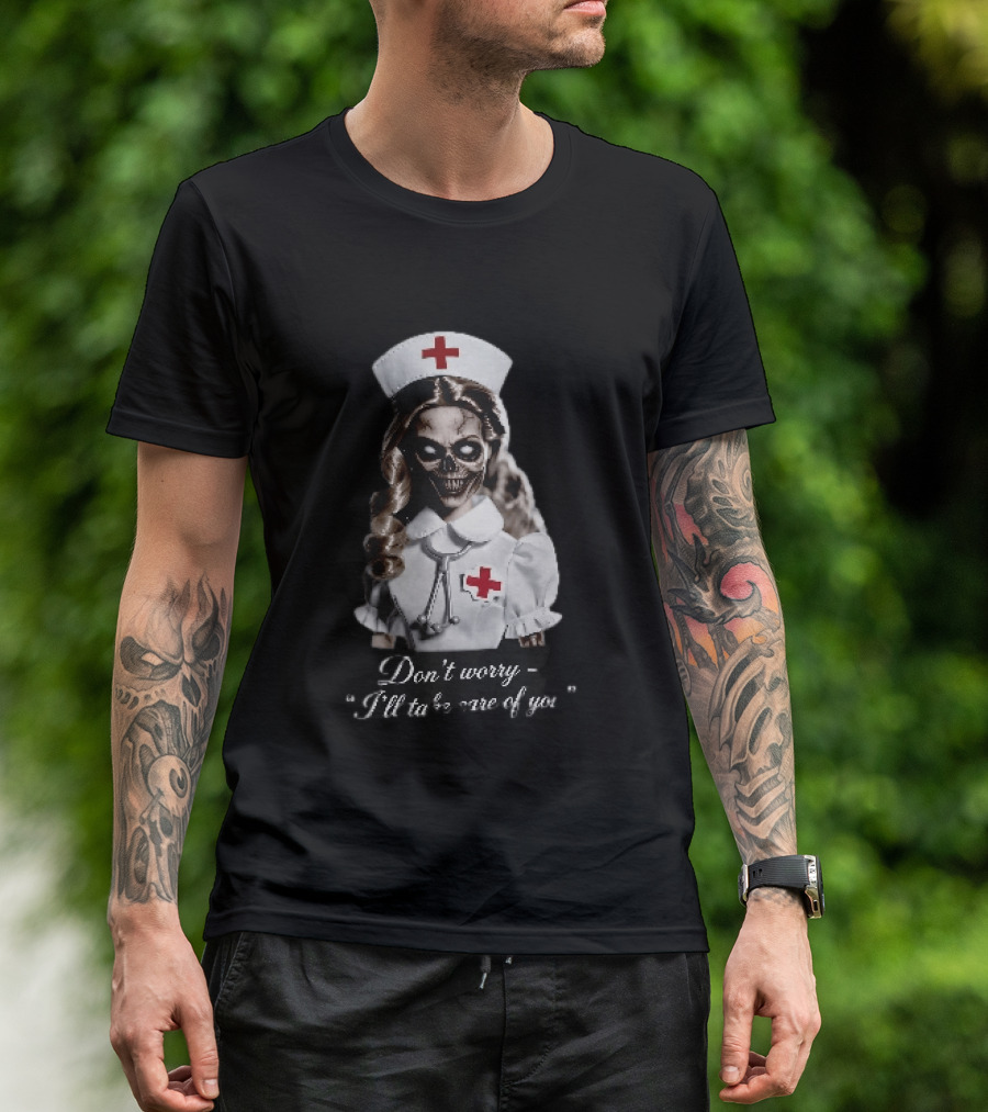 Zombie Nurse Don't Worry I'll Take Care Of You Halloween Horror Nurse Costume T-Shirt