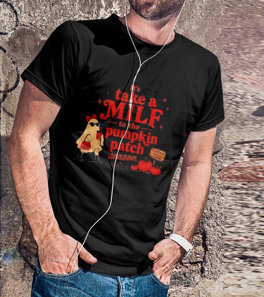 Its Take A Milf To The Pumpkin Patch Season Cartoon Ghost Sunglasses Pumpkins Wooden Sign T-Shirt