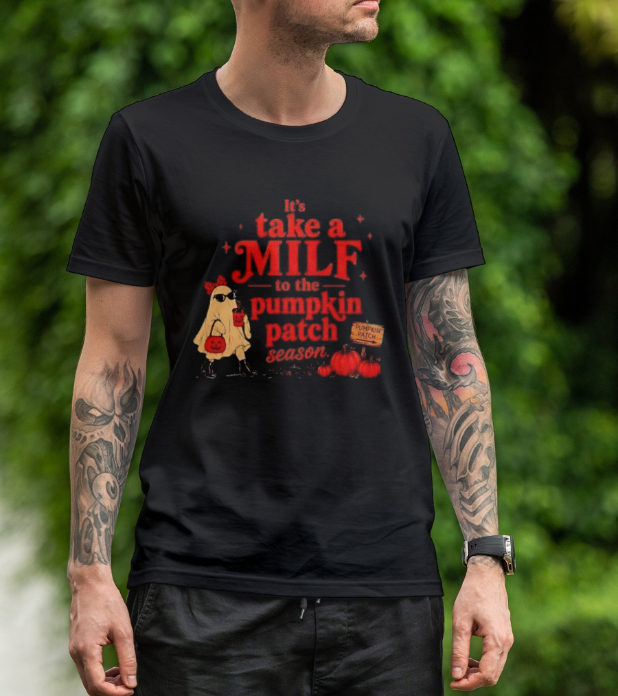 Its Take A Milf To The Pumpkin Patch Season Cartoon Ghost Sunglasses Pumpkins Wooden Sign T-Shirt