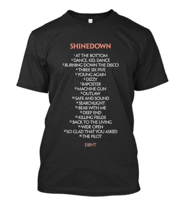 Shinedown At The Bottom Dance Burning Down The Disco Young Again Safe And Sound Wide Open Eight T-Shirt