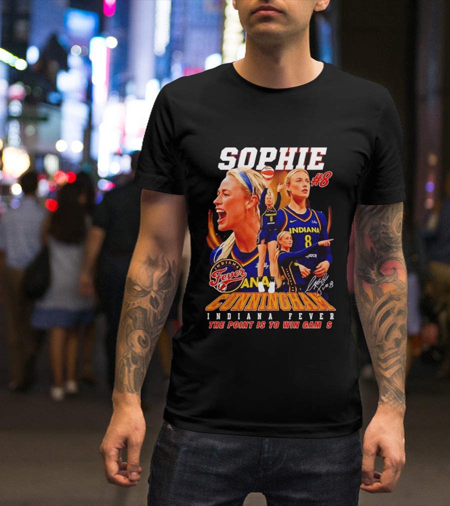 Sophie Cunningham Indiana Fever #8 The Point Is To Win Games 2026 T-Shirt