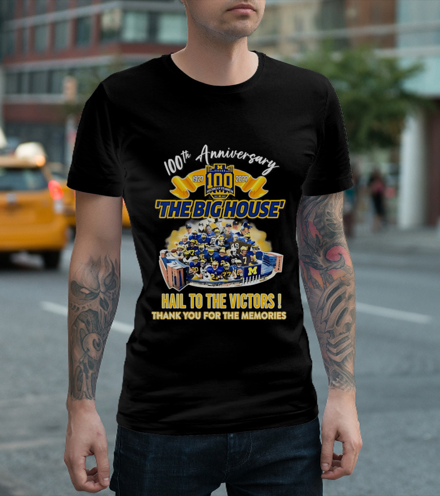 100th Anniversary Michigan Stadium 1927 2027 The Big House Hail To The Victors Thank You For The Memories T-Shirt