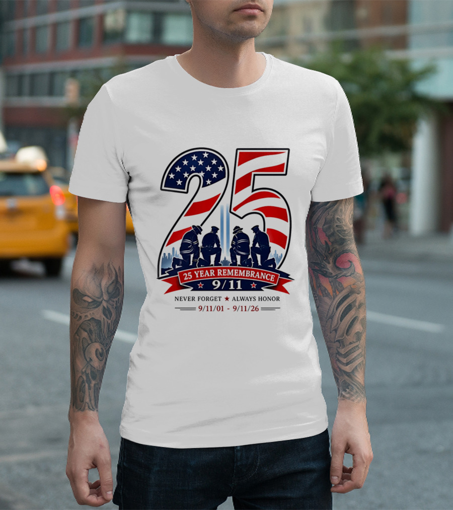 25 Year Remembrance 9 11 Never Forget Always Honor 9 11 01 9 11 26 T-Shirt
