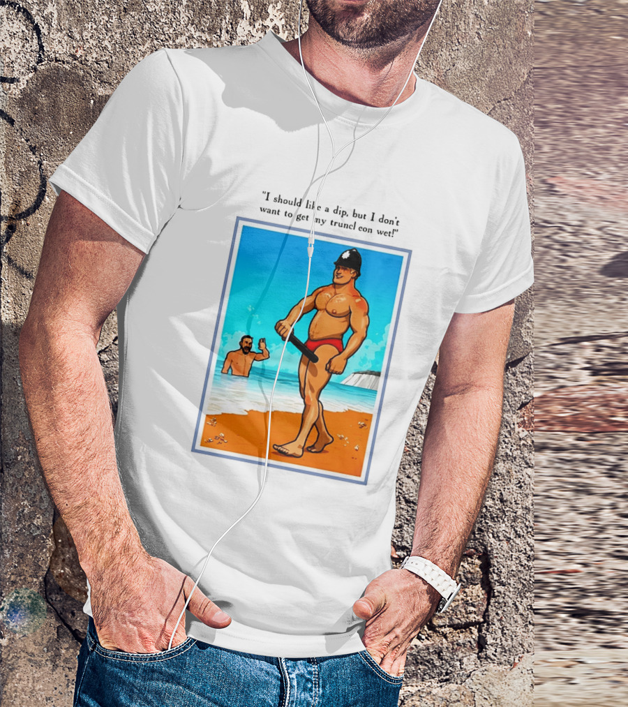 I Should Like A Dip But I Don't Want To Get My Truncheon Wet Beach Scene T-Shirt
