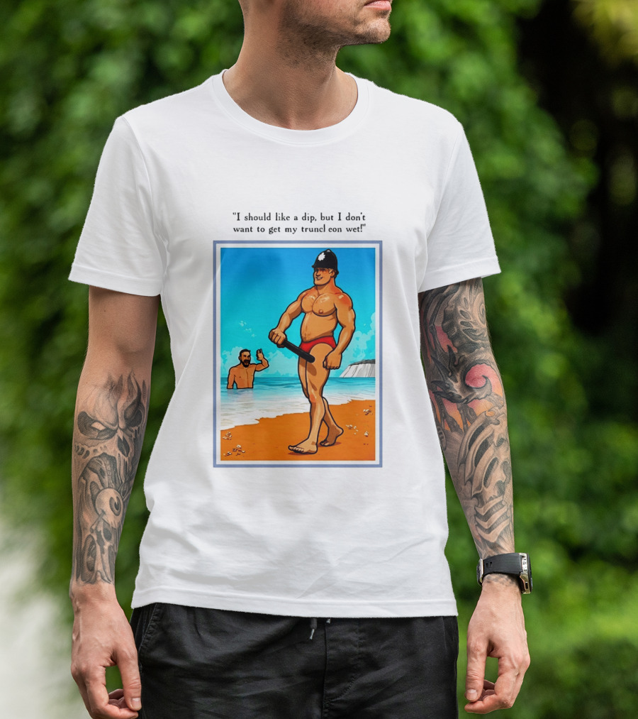 I Should Like A Dip But I Don't Want To Get My Truncheon Wet Beach Scene T-Shirt