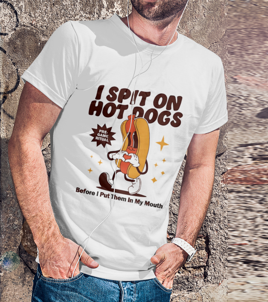 I Spit On Hot Dogs Cartoon Sausage Heart Hands Pre Game Ritual Before I Put Them In My Mouth T-Shirt