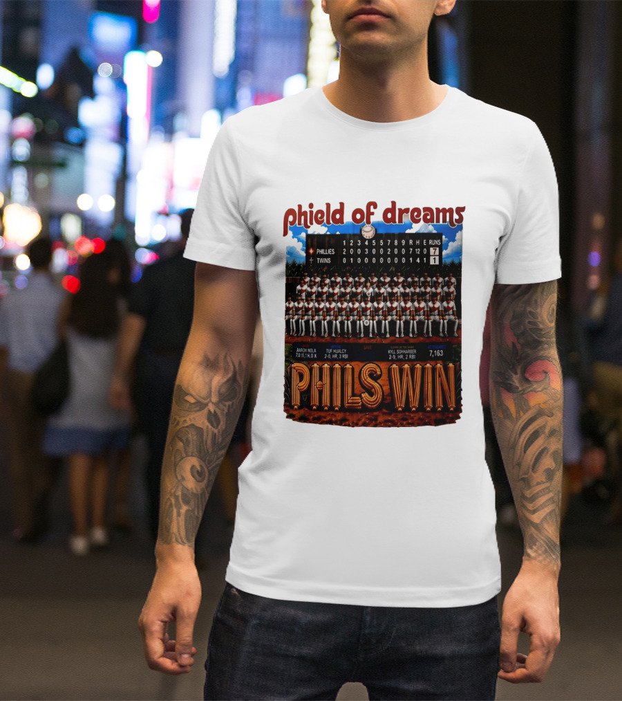 Philadelphia Phillies Phield Of Dreams Phils Win Twins Scoreboard Aaron Nola Tuf Hualcy Kyle Sohnharser 7163 Attendance T-Shirt